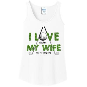 I Love It When My Wife Let's Me Play Golf Ladies Essential Tank