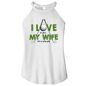 I Love It When My Wife Let's Me Play Golf Women's Perfect Tri Rocker Tank