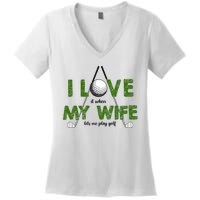 I Love It When My Wife Let's Me Play Golf Women's V-Neck T-Shirt