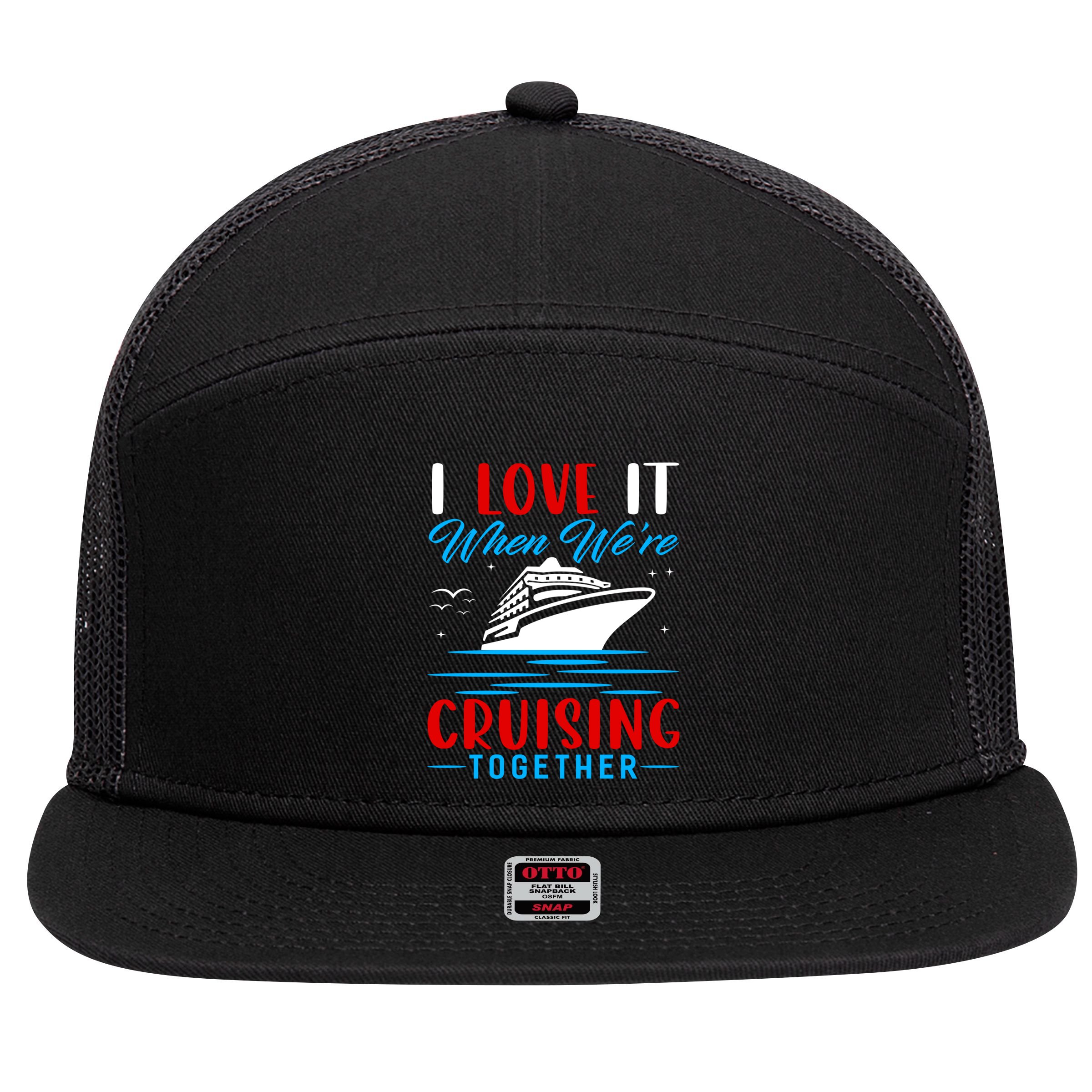 I Love It When We're Cruisin Together Gift Funny Cruise Gift 7 Panel Mesh Trucker Snapback Hat