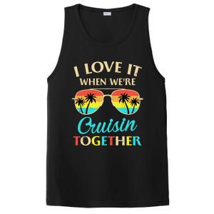 I Love It When Were Cruisin Together Gift PosiCharge Competitor Tank