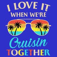 I Love It When Were Cruisin Together Gift Womens Tank Top