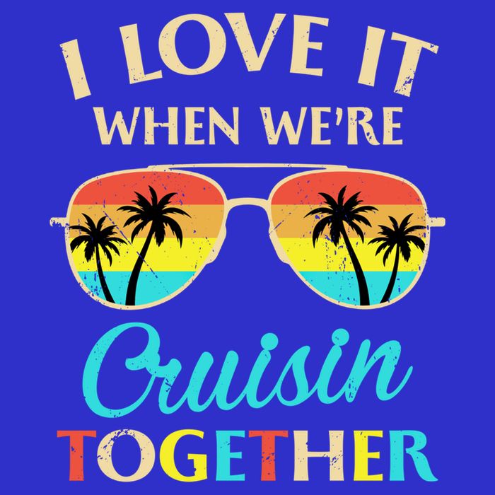 I Love It When Were Cruisin Together Gift Womens Tank Top