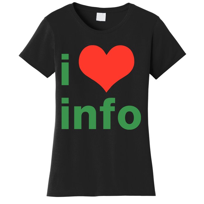 I Love Info Women's T-Shirt