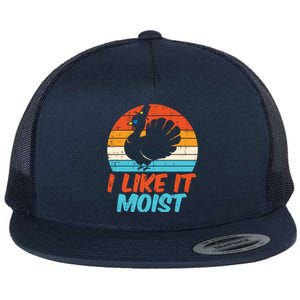 I Like It Moist Turkey Funny Thanksgiving Adult Gift Flat Bill Trucker Hat