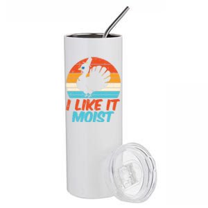 I Like It Moist Turkey Funny Thanksgiving Adult Gift Stainless Steel Tumbler