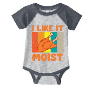 I Like It Moist Funny Thanksgiving Costume Turkey Leg Day Infant Baby Jersey Bodysuit