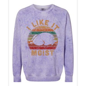 I Like It Moist Thanksgiving Pilgrim Costume Turkey Day Gift Colorblast Crewneck Sweatshirt