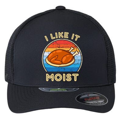 I Like It Moist Funny Thanksgiving Costume Turkey Leg Day Flexfit Unipanel Trucker Cap