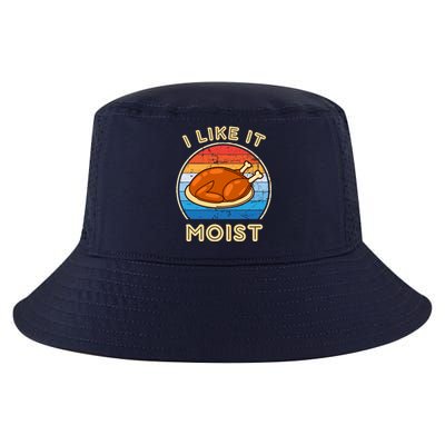 I Like It Moist Funny Thanksgiving Costume Turkey Leg Day Cool Comfort Performance Bucket Hat