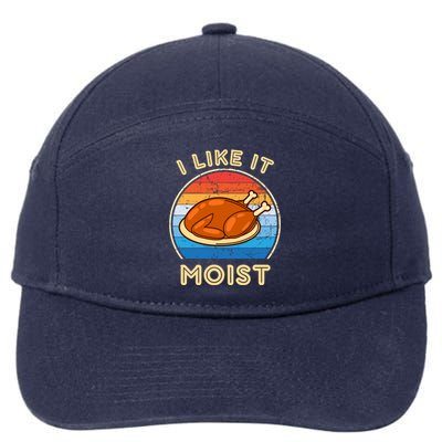 I Like It Moist Funny Thanksgiving Costume Turkey Leg Day 7-Panel Snapback Hat