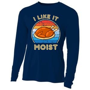 I Like It Moist Funny Thanksgiving Costume Turkey Leg Day Cooling Performance Long Sleeve Crew