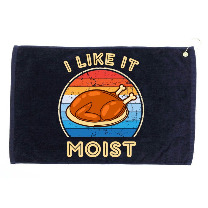 I Like It Moist Funny Thanksgiving Costume Turkey Leg Day Grommeted Golf Towel