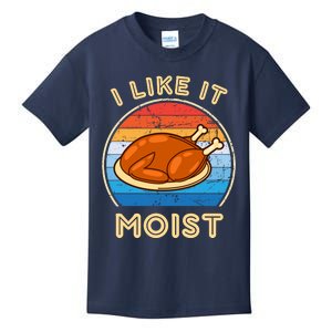 I Like It Moist Funny Thanksgiving Costume Turkey Leg Day Kids T-Shirt