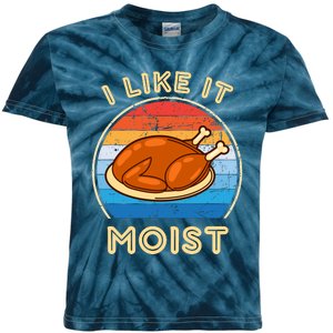 I Like It Moist Funny Thanksgiving Costume Turkey Leg Day Kids Tie-Dye T-Shirt