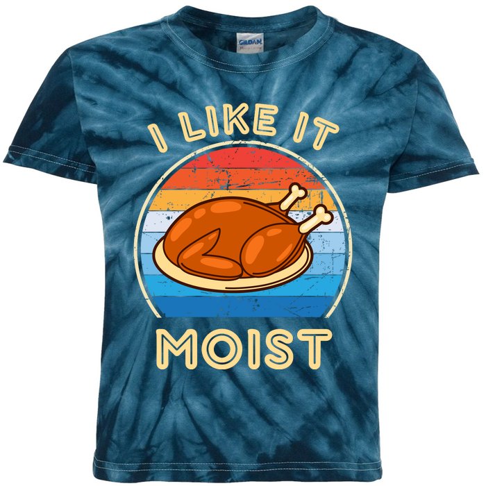 I Like It Moist Funny Thanksgiving Costume Turkey Leg Day Kids Tie-Dye T-Shirt