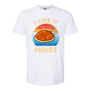 I Like It Moist Funny Thanksgiving Costume Turkey Leg Day Softstyle CVC T-Shirt