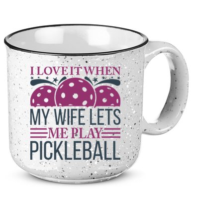 I Love It When My Wife Lét Me Play Pickleball Sport Paddles Player Gift 15oz Campfire Ceramic Mug