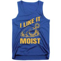 I Like It Moist Thanksgiving Cute Gift Tank Top