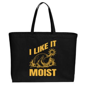 I Like It Moist Thanksgiving Cute Gift Cotton Canvas Jumbo Tote