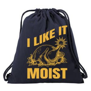 I Like It Moist Thanksgiving Cute Gift Drawstring Bag