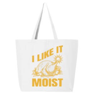 I Like It Moist Thanksgiving Cute Gift 25L Jumbo Tote