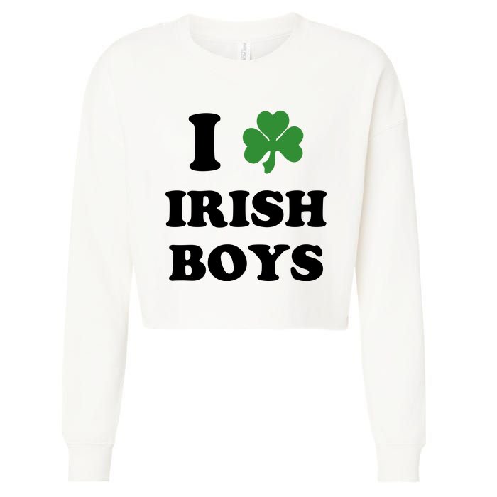 I Love Irish Boy St. Paddy Baby Ireland Hamrock Baby Funny St. Patricks Day Cropped Pullover Crew