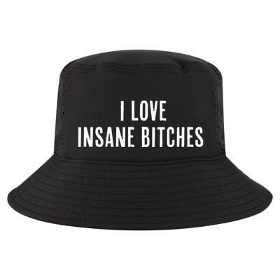 I Love Insane Bitches I Am Insane Couple Matching Couple Cool Comfort Performance Bucket Hat