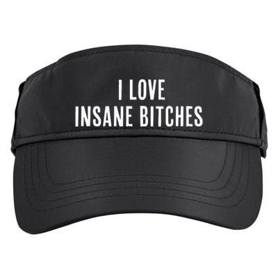 I Love Insane Bitches I Am Insane Couple Matching Couple Adult Drive Performance Visor