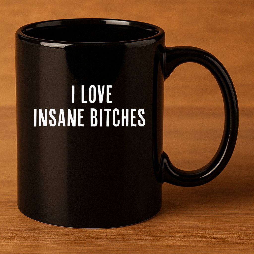 I Love Insane Bitches I Am Insane Couple Matching Couple 11oz C Handle Ceramic Mug