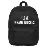I Love Insane Bitches I Am Insane Couple Matching Couple 16 in Basic Backpack