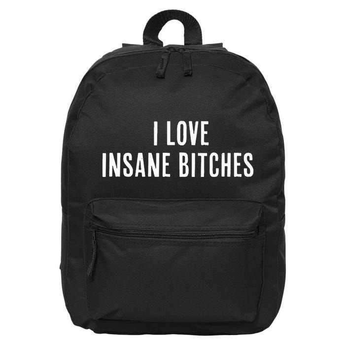 I Love Insane Bitches I Am Insane Couple Matching Couple 16 in Basic Backpack