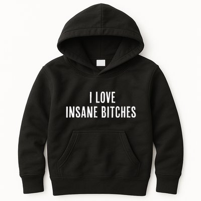 I Love Insane Bitches I Am Insane Couple Matching Couple Kids Hoodie