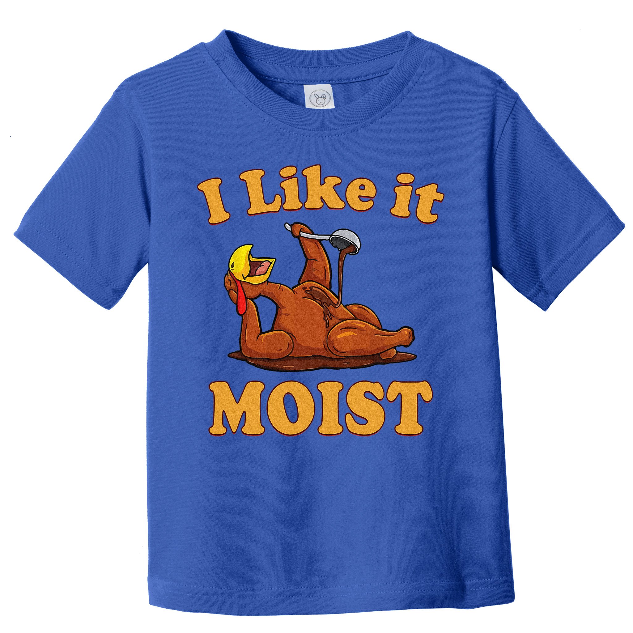 I LIKE IT MOIST Funny Thanksgiving Foods Family Group Set Toddler T-Shirt