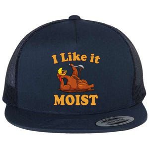 I LIKE IT MOIST Funny Thanksgiving Foods Family Group Set Flat Bill Trucker Hat