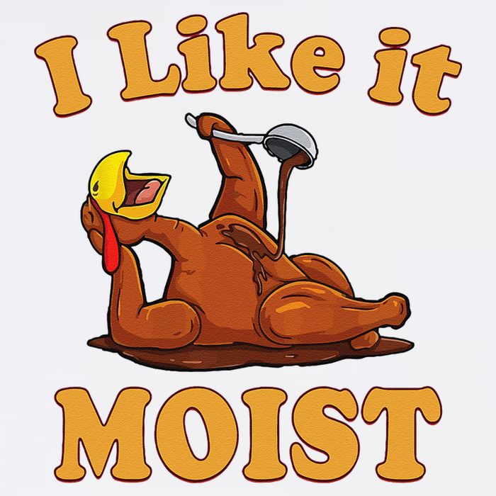 I LIKE IT MOIST Funny Thanksgiving Foods Family Group Set Garment-Dyed Sweatshirt