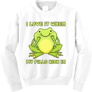 I Love It When My Pills Kick In Kids Sweatshirt