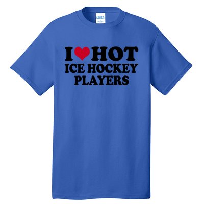 I Love Ice Hockey Players Gift Tall T-Shirt