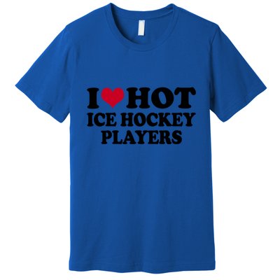 I Love Ice Hockey Players Gift Premium T-Shirt
