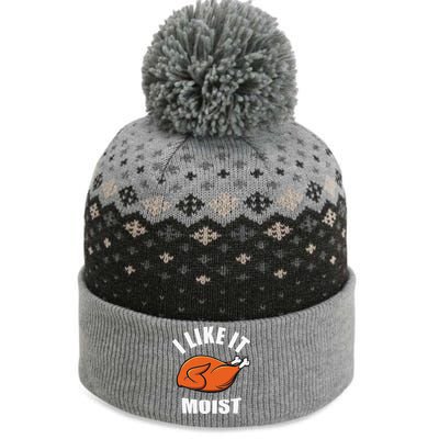 I Like It Moist Funny Thanksgiving The Baniff Cuffed Pom Beanie