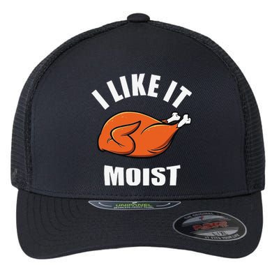 I Like It Moist Funny Thanksgiving Flexfit Unipanel Trucker Cap