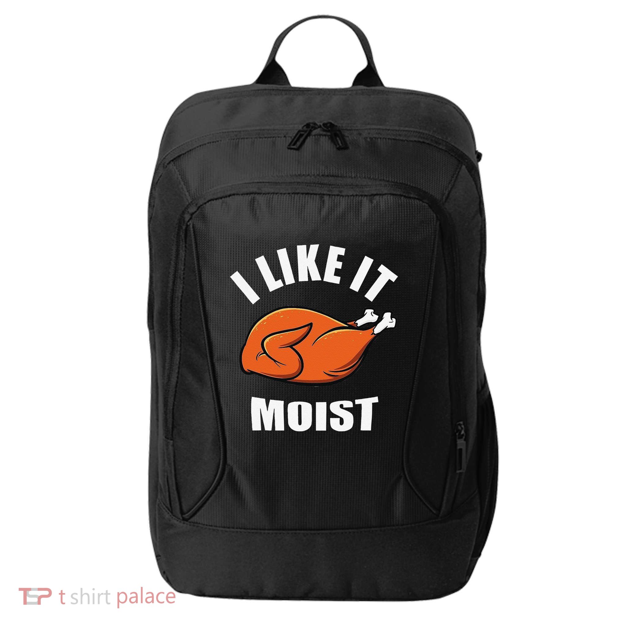 I Like It Moist Funny Thanksgiving City Backpack