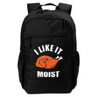 I Like It Moist Funny Thanksgiving Backpack