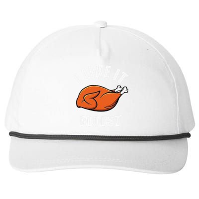 I Like It Moist Funny Thanksgiving Snapback Five-Panel Rope Hat