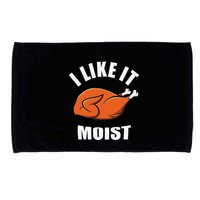 I Like It Moist Funny Thanksgiving Microfiber Hand Towel