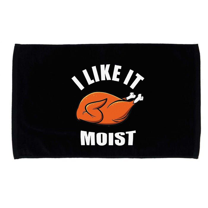 I Like It Moist Funny Thanksgiving Microfiber Hand Towel
