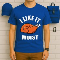 I Like It Moist Funny Thanksgiving T-Shirt