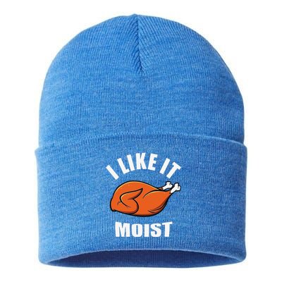 I Like It Moist Funny Thanksgiving Sustainable Knit Beanie