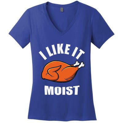 I Like It Moist Funny Thanksgiving Women's V-Neck T-Shirt