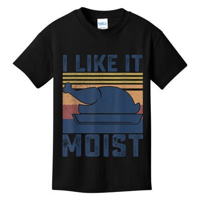I Like It Moist Thanksgiving Turkey Day Kids T-Shirt
